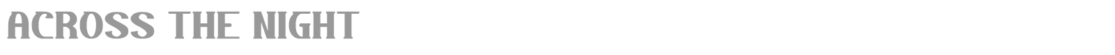 Across The Night font preview
